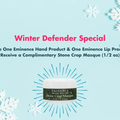 A promotional image featuring a text "winter defender special" over a light blue background with snowflakes, highlighting an Eminence stone crop masque product in the center.